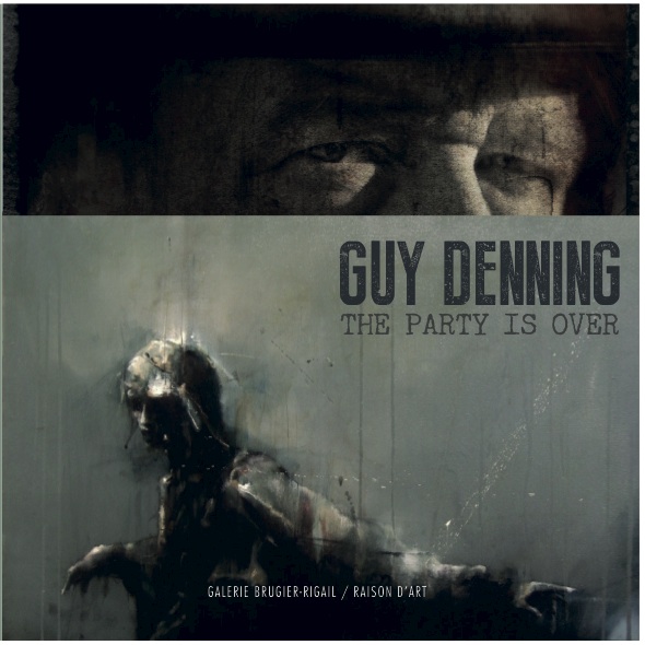 Guy Denning - The party is over - Catalogue de l'exposition, avril 2014